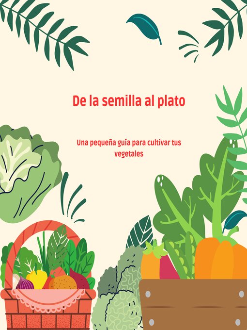 Title details for De la semilla al plato by Santiago Machain - Available
